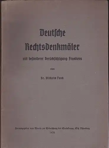 Funk, Wilhelm Deutsche Rechtsdenkmäler mit besonderer Berücksichtigung Frankens
