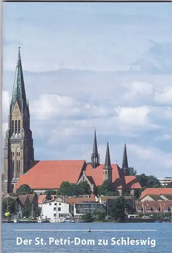 Der St.Petri-Dom in Schleswig. Der Dom als Zeugnis des Glaubens früher und heute