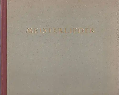 Marx, Joseph Meister-Lieder Eine Auswahl Klassischer und moderner Lieder