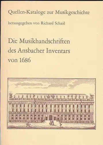 Schaal, Richard Die Musikhandschriften des Ansbacher Inventars von 1686
