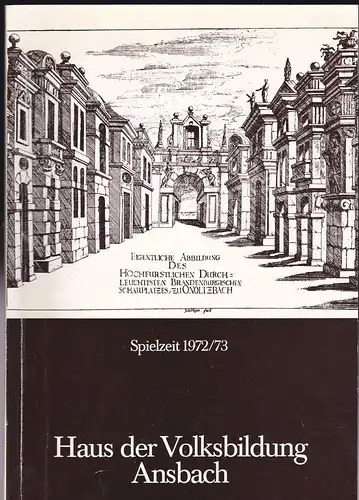Haus der Volksbildung Ansbach: Programmheft: Spielzeit 1972/73. 