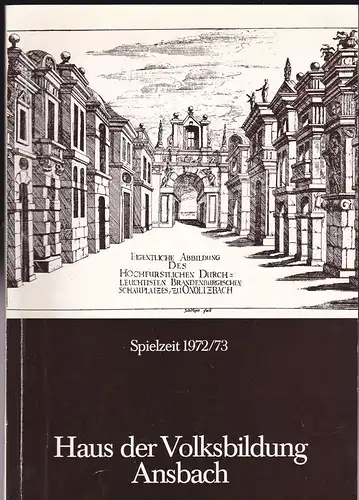 Haus der Volksbildung Ansbach: Programmheft: Spielzeit 1972/73.
