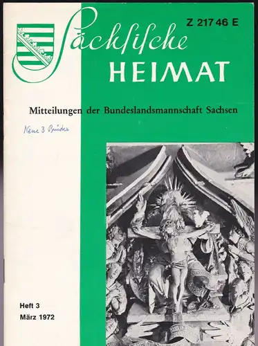 Lauckner, Martin (Ed.) Sächsische Heimat Jahrgang 18 Heft 3, März 1972. Mitteilungen der Bundelandsmannschaft Sachsen