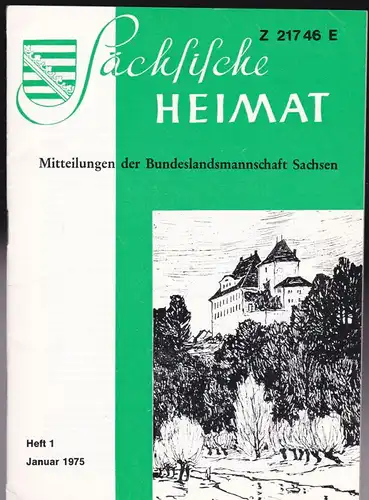 Lauckner, Martin (Ed.) Sächsische Heimat Jahrgang 21 Heft 1, Januar 1975. Mitteilungen der Bundelandsmannschaft Sachsen
