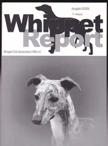 Whippet Report Ausgabe 03/2006, 17. Jahrgang