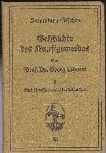 Lehnert, Georg: Geschichte des Kunstgewerbes Band I (1) Das Kunstgewerbe im Altertum. 