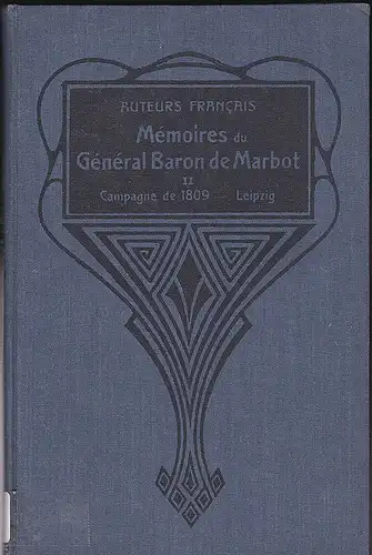 Wershoven, F. J. (Hrsg): Memoires du General Baron de Marbot: Teil 2: Campagne de 1809-Leipzig. 