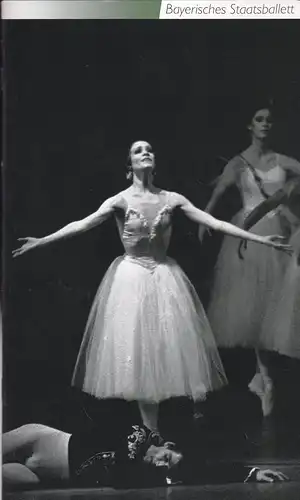 Bayerisches Staatsballett (Hrsg): Programmheft: Giselle "Ballett phantastique" in 2 Akten. 