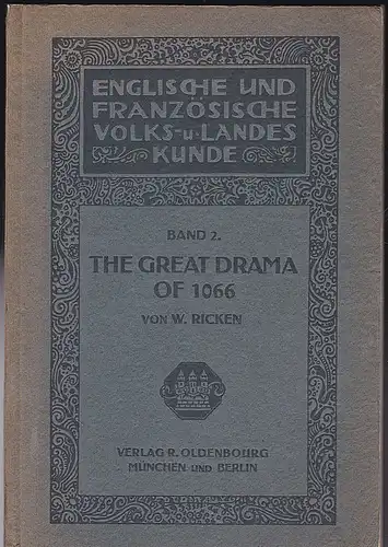 Ricken, W: The Great Drama of 1066 (With an introductory chapter on the oldest History of England). 