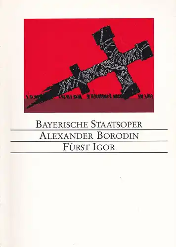 Bayerische Staatsoper: Programmheft:  Alexander Borodin - Fürst Igor. 