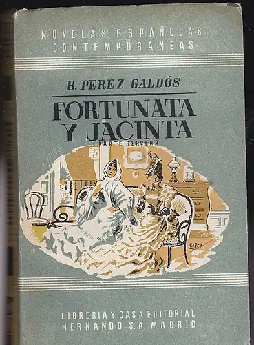 Perez Galdos, P: Fortunas y Jacinta. Parte Tercera (3). 