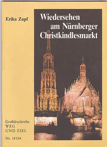 Zapf, Erika: Wiedersehen am Nürnberger Christkindlesmarkt. Eine Weihnachtserzählung. 
