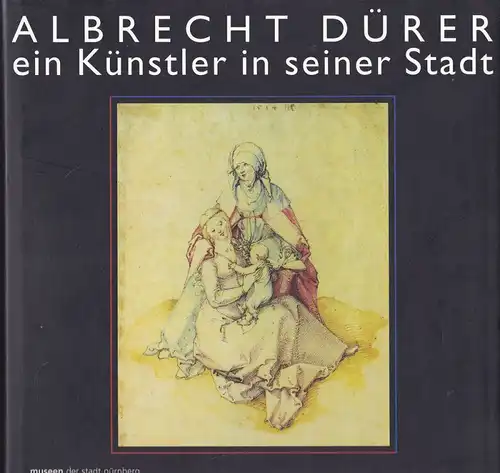 Mende, Matthias Alberecht Dürer. Ein Künstler in seiner Stadt