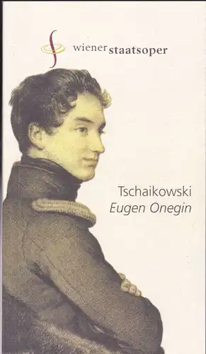 Wiener Staatsoper Programmheft: Eugen Onegin - Peter I.Tschaikowski