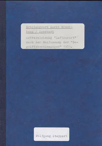 Stappert, Wolfgang: Erholungsort Markt Mönchberg/Spessart. Artbezeichnung "Luftkurort" nach der Neufassung der "Begriffsbestimmungen" 1979. 