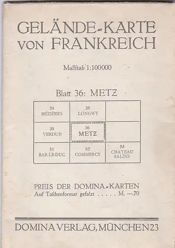 Domina-Verlag (Hrsg): Gelände-Karte von Frankreich, Blatt 36: Metz. 