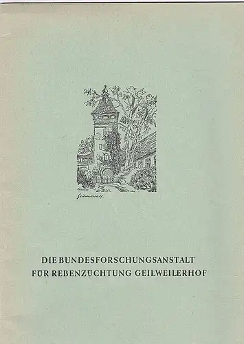 Die Bundesforschungsanstalt für Rebenzüchtung Geilweilershof. 