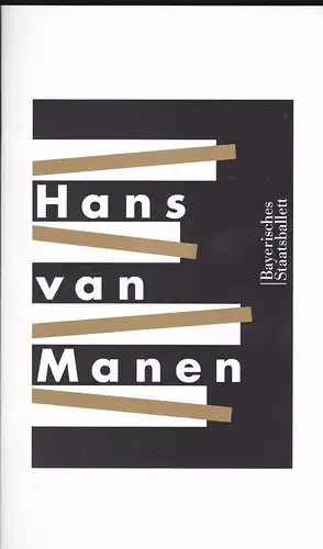 Bayerisches Staatsballett (Hrsg): Programmheft zu Hommage an Hans van Manen. 
