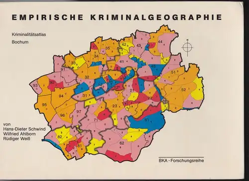 Empirische Kriminalgeographie. Bestandsaufnahme und Weiterführung am Beispiel von Bochum (&quot;Kriminalitätsatlas Bochum&quot;)