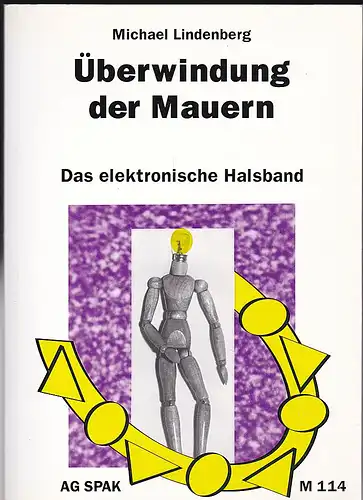 Lindenberg, Michael: Überwindung der Mauern. Das elektronische Halsband. 
