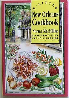 MacMillan, Cathy: A Little New Orleans Cookbook. 