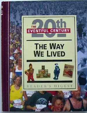 Tames, Richard: The 20th Eventful Century - The Way We Lived. 