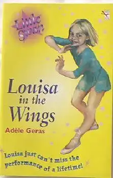 Geras, Adele: Little Swan - Louisa in the Wings. 