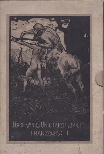 Michaelis,D & Paffy, P: Haberlands Unterrichtsbriefe, Französisch, Kursus 2, Brief 21 bis 40 (vollständig). 