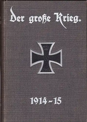 Der große Krieg. Band 3. (Heft 13-18) Eine Chronik von Tag zu Tag. Urkunden, Depeschen und Berichte der Frankfurter Zeitung. 