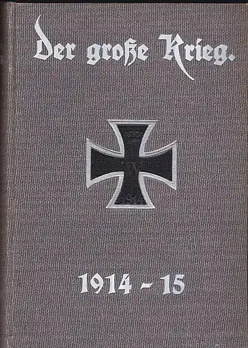 Der große Krieg. Band 5. (Heft 25-30) Eine Chronik von Tag zu Tag. Urkunden, Depeschen und Berichte der Frankfurter Zeitung. 