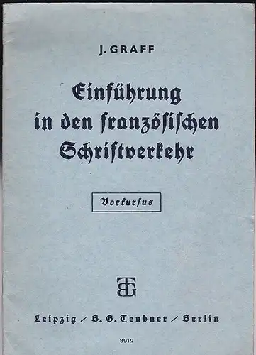 Graff, Jean: Einführung in den französischen Schriftverkehr. Vorkursus. 