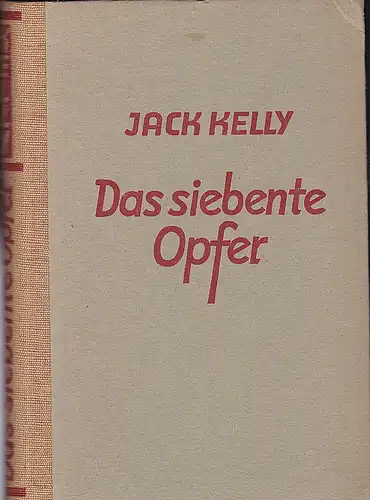 Hilgendorff, Hermann: Jack Kelly: Das siebente Opfer. Kriminalroman. 