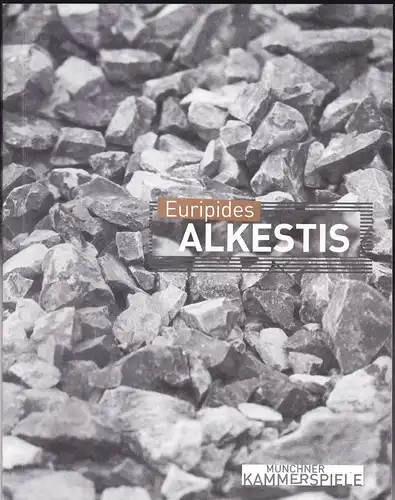 Münchner Kammerspiele (Hrsg): Programmheft:  Euripides - Alkestis. 