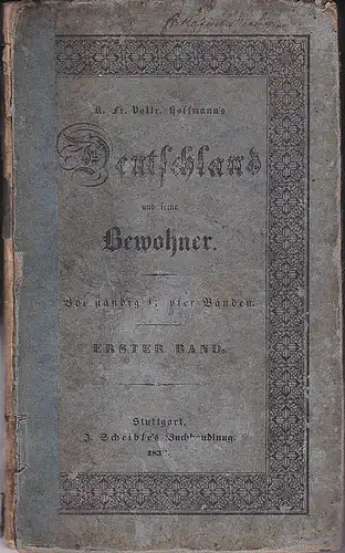 Hoffmann, K.Fr. Vollrath: Deutschland und seine Bewohner. Ein Heimatbuch der Vaterlandskunde für alle Stände. Band 1: (apart): Deutschland im Allgemeinen enthaltend. 
