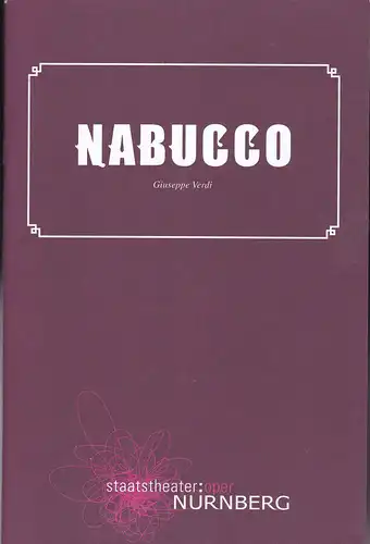 Staatstheater  Nürnberg - Oper (Hrsg.): Programmheft: Giuseppe Verdi - Nabucco. 