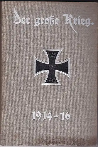 Der große Krieg. Band 7. (Heft 37-42) Eine Chronik von Tag zu Tag. Urkunden, Depeschen und Berichte der Frankfurter Zeitung. 