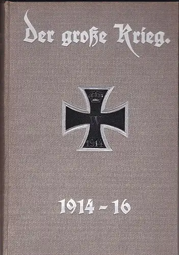 Der große Krieg. Band 9. (Heft 49-54) Eine Chronik von Tag zu Tag. Urkunden, Depeschen und Berichte der Frankfurter Zeitung. 