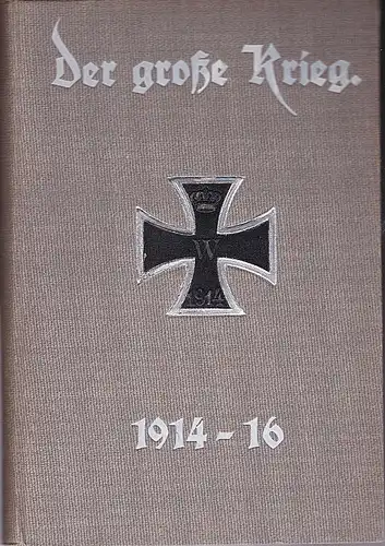 Der große Krieg. Band 10. (Heft 55-60) Eine Chronik von Tag zu Tag. Urkunden, Depeschen und Berichte der Frankfurter Zeitung. 