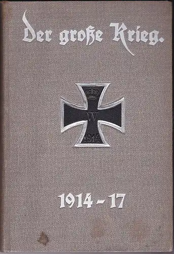 Der große Krieg. Band 11. (Heft 61-66) Eine Chronik von Tag zu Tag. Urkunden, Depeschen und Berichte der Frankfurter Zeitung. 