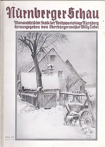 Liebel, Willy (Hrsg.): Nürnberger Schau. Heft 1/2  Februar 1940. Monatsschrift der Stadt der Reichsparteitage. 