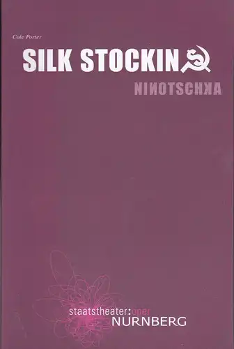 Staatstheater  Nürnberg - Oper (Hrsg.): Programmheft: Cole Porter - Silk Stockings (Ninotschka). 