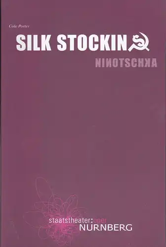 Staatstheater  Nürnberg - Oper (Hrsg.): Programmheft: Cole Porter - Silk Stockings (Ninotschka).