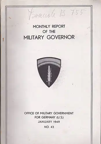 Office of Military Government for Germany (U.S.): Monthly Report of the Military Governor. January 1949 No 43. 