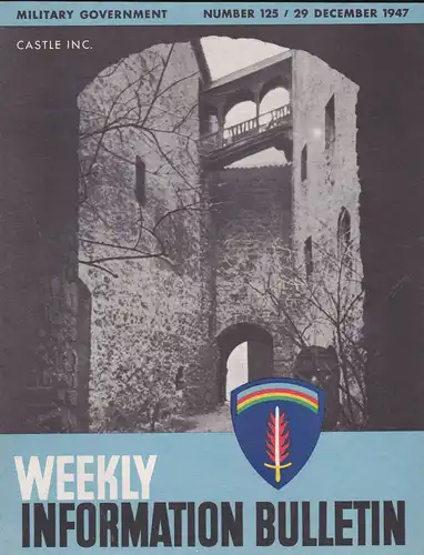 Office of Military Government for Germany (U.S.): Weekly Information Bulletin. No. 125/ 29 December 1947. 