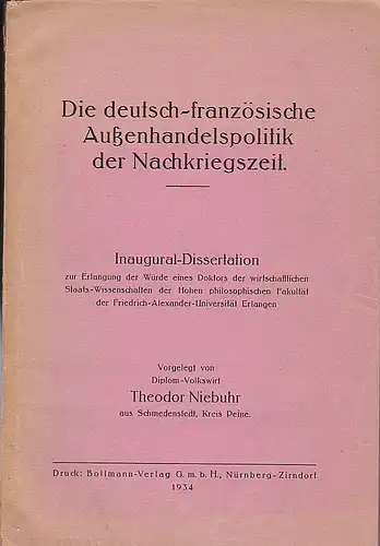 Niebuhr, Theodor: Die deutsch-französische Außgenpolitik der Nachkriegszeit [Nach dem 1.Wk]. 