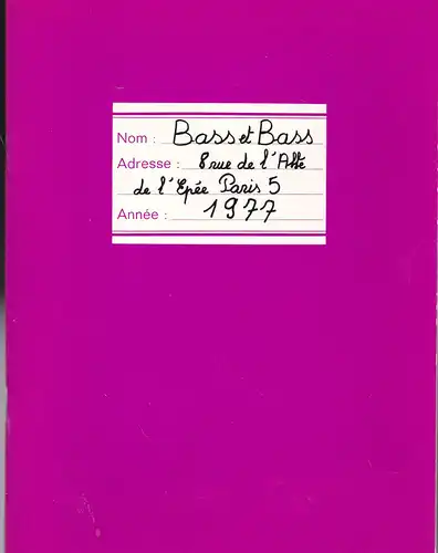 Bass&Bass (Ed): Cahier de rédactiohn. La maison du bonheuer. 