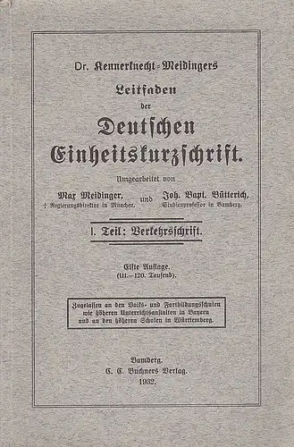 Meidinger, Max und Bütterich, Joh. Bapt: Dr. Kennknecht-Meidingers Leitfaden der Deutschen Einheitskurzschrift 1. Teil:  Verkehrsschrift. 