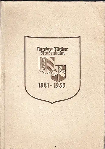 Nürnberg- Fürther Straßenbahn 1881-1935. 