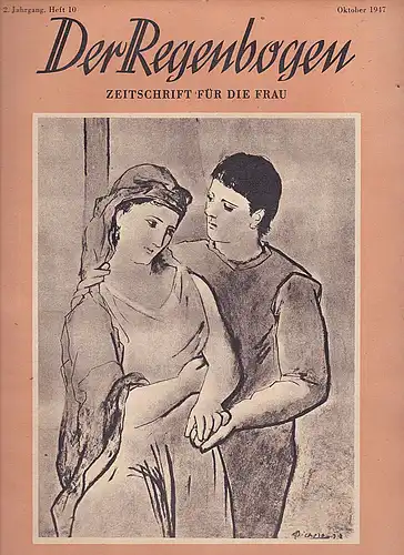 Der Regenbogen. Zeitschrift für die Frau. 2. Jahrgang, Heft 10, Oktober 1947. 