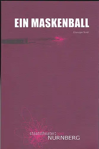 Staatstheater  Nürnberg - Oper (Hrsg.): Programmheft: Guiseppe Verdi - Ein Maskenball.